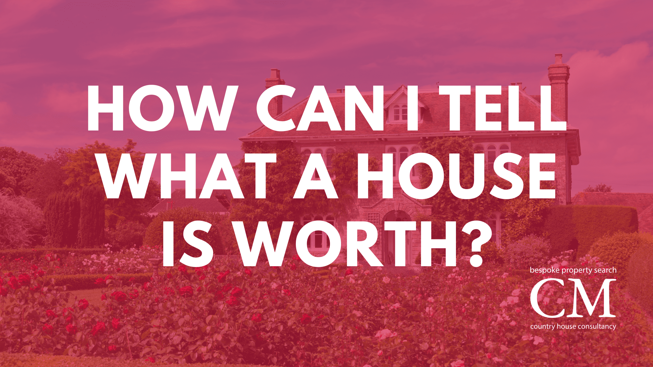 How can I tell what a house is worth?
